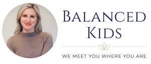 Balanced Kids with Dr. Sara Slater