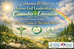 celebrating 10 years of nurse-led leadership in Cannabis Education