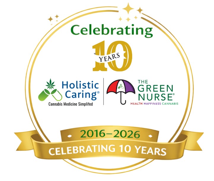 Holistic Caring & The Green Nurse celebrating 10 years of cannabis medicine education